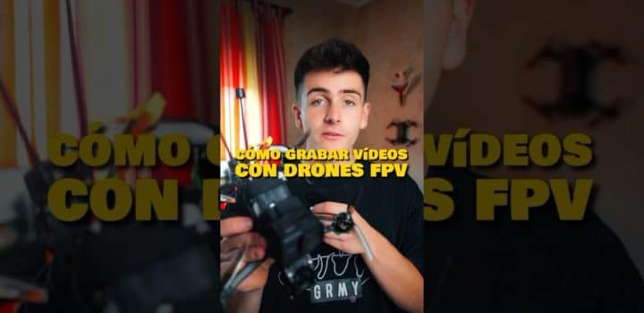 rodaje con dron Como Grabar Videos con Drone FPV 1024x576 1